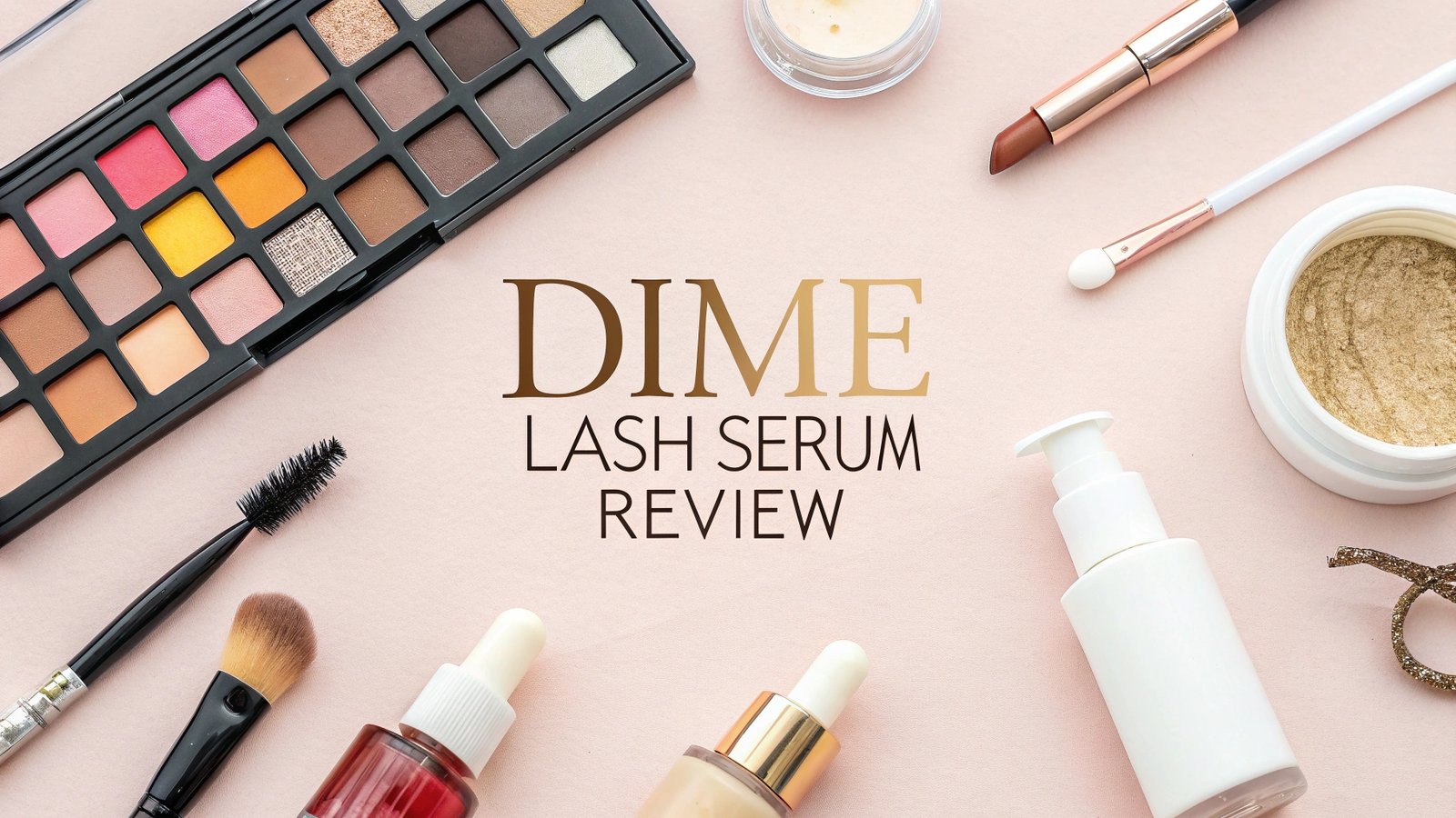 You are currently viewing Dime Lash Serum Review: Really Works Or Fake?