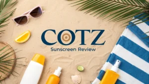 Read more about the article Cotz Sunscreen Review: A Comprehensive Guide