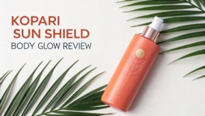 Read more about the article Kopari Sun Shield Body Glow Review: Your Complete Guide
