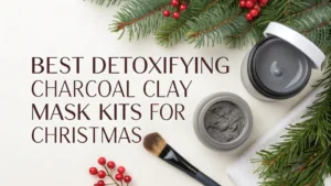 Read more about the article 9 Best Detoxifying Charcoal Clay Mask Kits for Christmas 2026