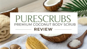 Read more about the article pureSCRUBS Premium Coconut Body Scrub Review 2026: Is This Worth It?
