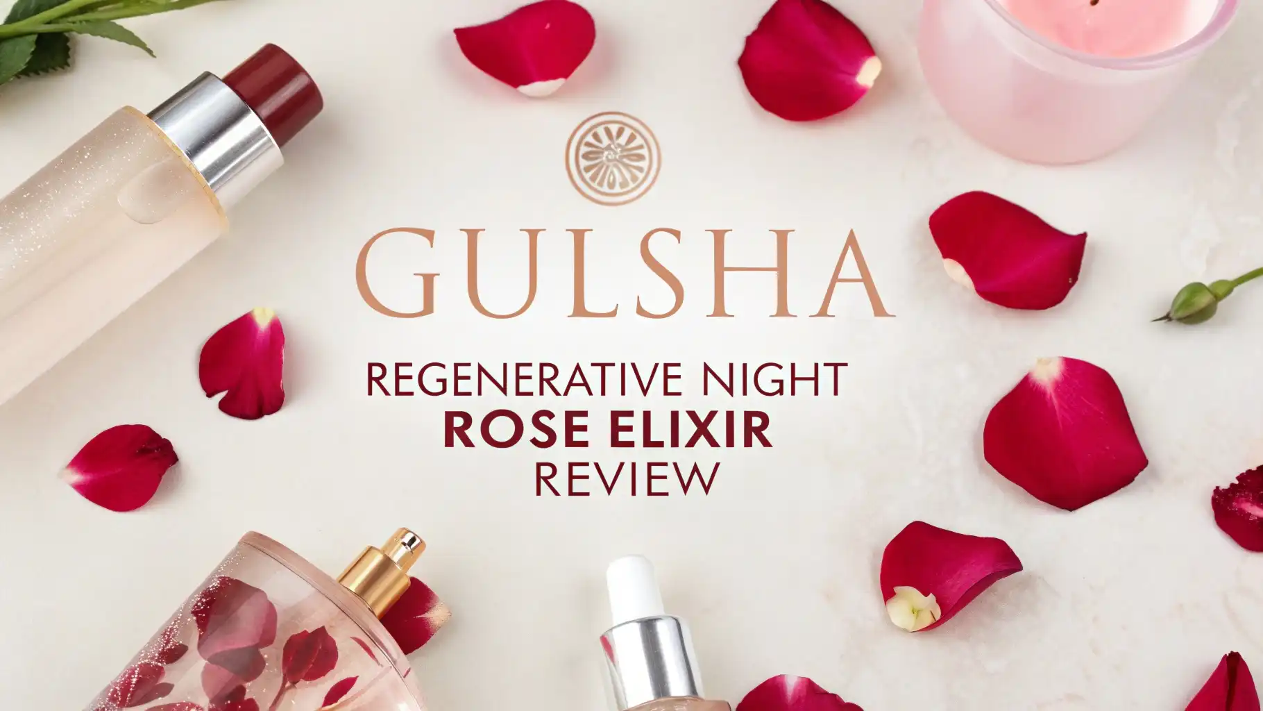You are currently viewing GULSHA REGENERATIVE NIGHT ROSE ELIXIR Review in 2026