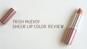 Read more about the article Trish McEvoy Sheer Lip Color Review 2026: The Ultimate Guide