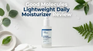 Read more about the article Good Molecules Lightweight Daily Moisturizer Review 2026: Worth Switching?
