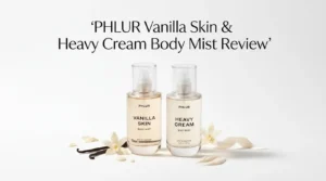 Read more about the article PHLUR Vanilla Skin & Heavy Cream Body Mist Review 2026