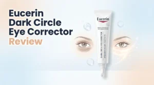 Read more about the article Eucerin Dark Circle Eye Corrector Review 2026: Worth Buying?