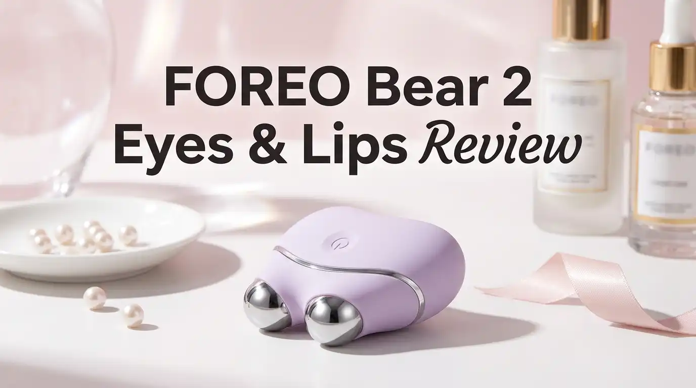 You are currently viewing FOREO Bear 2 Eyes & Lips Review 2026: Worth It?