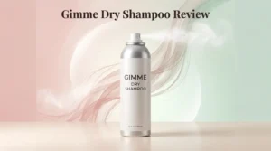 Read more about the article Gimme Dry Shampoo Review 2026: Worth The Hype?