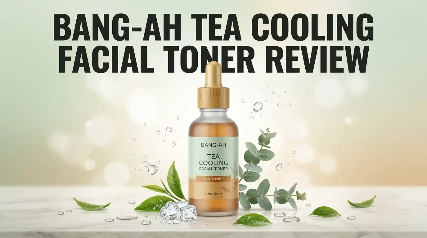 Read more about the article Bang-Ah Tea Cooling Facial Toner Review 2026: Worth Buying?