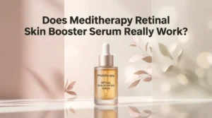 Read more about the article Does Meditherapy Retinal Skin Booster Serum Really Work?