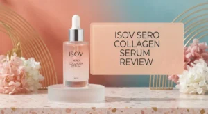Read more about the article ISOV Sero Collagen Serum Review 2026: Benefits, Ingredients & Results