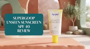 Read more about the article Supergoop Unseen Sunscreen SPF 40 Review: Buyer’s Guide